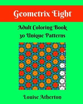 portada Geometrix Eight: Coloring for Grownups (en Inglés)