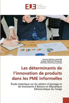 portada Les déterminants de l'innovation de produits dans les PME informelles (en Francés)