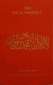portada The Ideal Prophet: Aspects of the Life and Qualities of the Holy Prophet Muhammad