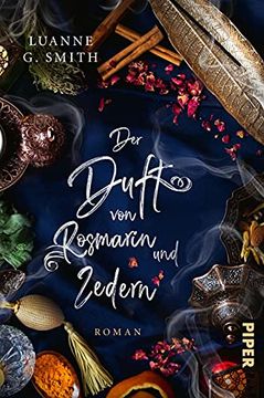 portada Der Duft von Rosmarin und Zedern (Elenas Erbe 3): Roman | Romantischer Hexenroman um Eine Verwunschene Parfümerie in Frankreich (en Alemán)