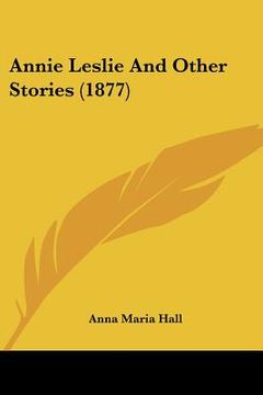 portada annie leslie and other stories (1877) (en Inglés)