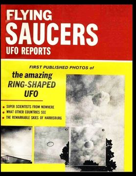 portada Flying Saucers Us Reports. First Published Photos of Amazing Ring-Shaped UFO (en Inglés)