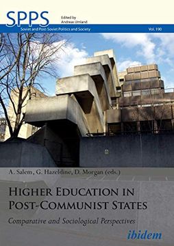 portada Higher Education in Post-Communist States. Comparative and Sociological Perspectives (Soviet and Post-Soviet Politics and Society) (en Inglés)