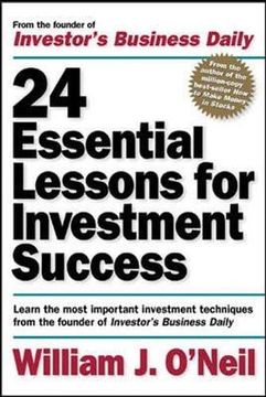 portada 24 Essential Lessons for Investment Success: Learn the Most Important Investment Techniques From the Founder of Investor' S Business Daily (Personal Finance & Investment) (en Inglés)