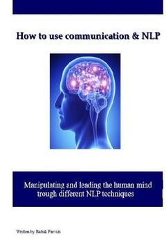 portada How to use communication & NLP: Manipulating and leading the human mind trough different NLP techniques