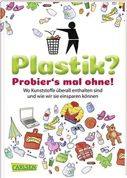 portada Plastik? Probier s mal Ohne! Wo Kunststoffe Überall Drin Sind und wie wir sie Einsparen Können (en Alemán)