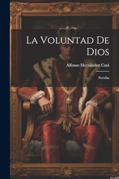 portada La Voluntad de Dios: Novelas (in Spanish)