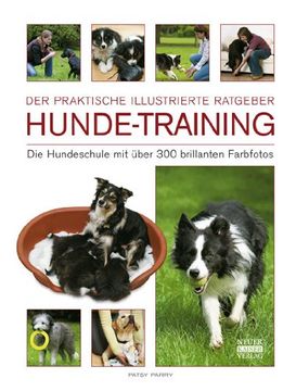 portada Hunde-Training: Die Hundeschulen mit über 300 brillianten Farbfotos (en Alemán)