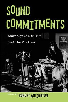 portada Sound Commitments: Avant-Garde Music and the Sixties (en Inglés)