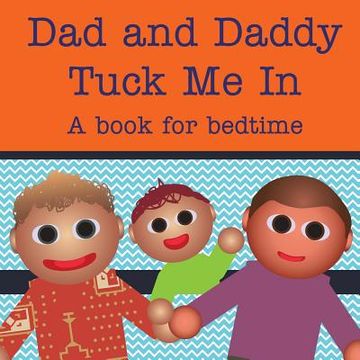 portada Dad and Daddy Tuck Me In!: A book for bedtime (in English)