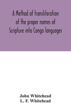 portada A method of transliteration of the proper names of Scripture into Congo languages (in English)