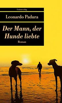 portada Der Mann, der Hunde Liebte (en Alemán)