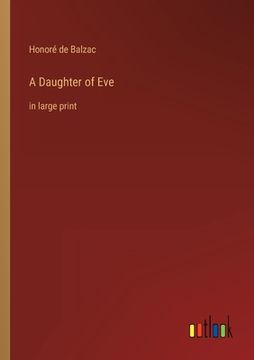 portada A Daughter of Eve: in large print (en Inglés)