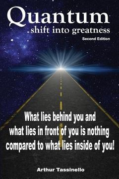 portada Quantum Shift into Greatness: What lies behind you and what lies in front of you is nothing compared to what lies inside of you (in English)