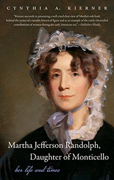 portada Martha Jefferson Randolph, Daughter of Monticello: Her Life and Times (en Inglés)