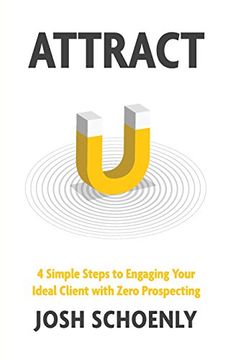 portada Attract: 4 Simple Steps to Engaging Your Ideal Client with Zero Prospecting