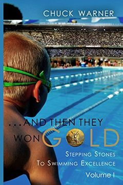 portada And Then They won Gold: Stepping Stones to Swimming Excellence 