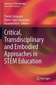portada Critical, Transdisciplinary and Embodied Approaches in Stem Education (Advances in Stem Education) (en Inglés)