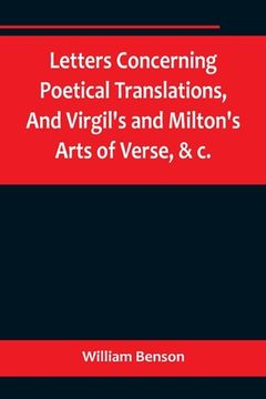 portada Letters Concerning Poetical Translations, And Virgil's and Milton's Arts of Verse, &c. 