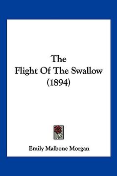 portada the flight of the swallow (1894) the flight of the swallow (1894) (en Inglés)