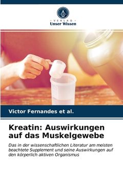 portada Kreatin: Auswirkungen auf das Muskelgewebe (en Alemán)
