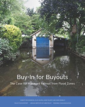 portada Buy-In for Buyouts: The Case for Managed Retreat From Flood Zones (Policy Focus Reports)