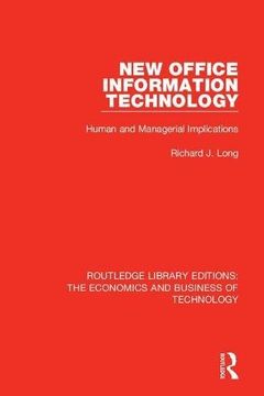 portada Routledge Library Editions: The Economics and Business of Technology (49 Vols): New Office Information Technology: Human and Managerial Implications (Volume 30) (en Inglés)