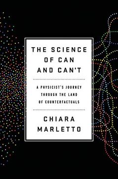 portada The Science of can and Can'T: A Physicist'S Journey Through the Land of Counterfactuals (in English)