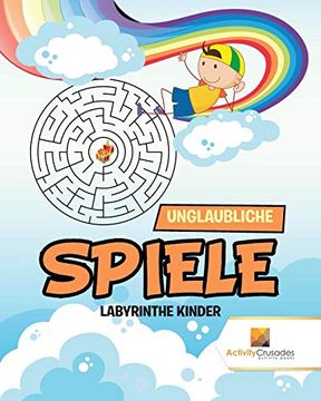 portada Unglaubliche Spiele: Labyrinthe Kinder (en Alemán)