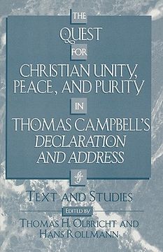 portada the quest for christian unity, peace, and purity in thomas campbell's declaration and address: text and studies (en Inglés)