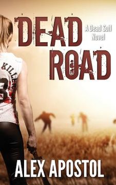 portada Dead Road: A Dead Soil Novel (in English)