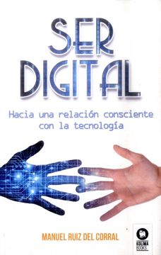 portada Ser Digital: Hacia una Relación Consciente con la Tecnología