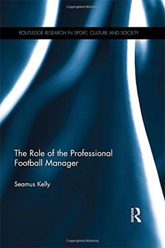 portada The Role of the Professional Football Manager (Routledge Research in Sport, Culture and Society)