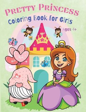 portada Pretty Princess Coloring Book for Kids: Amazing Coloring Pages for Kids, Boys and Girls, Kindergarten and Pre-School, Who Loves Pretty Princess, Ages (en Inglés)