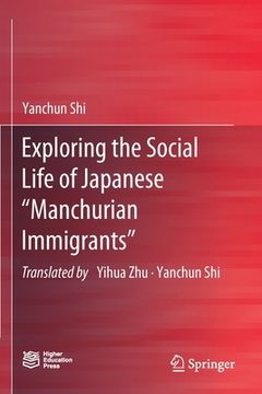 portada Exploring the Social Life of Japanese "Manchurian Immigrants" (en Inglés)