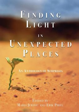 portada Finding Light in Unexpected Places: An Anthology of Surprises (en Inglés)