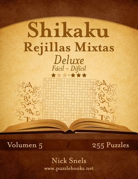 portada Shikaku Rejillas Mixtas Deluxe - De Fácil a Difícil - Volumen 5 - 255 Puzzles