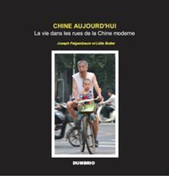 portada Chine Aujourd Hui: La Vie Dans Les Rues De La Chine Moderne (en Francés)