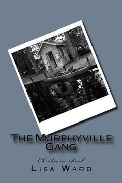 portada The Murphyville Gang: Childrens Book (en Inglés)
