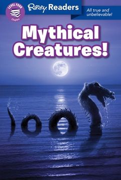 portada Ripley Readers Level4 lib edn Mythical Creatures! (en Inglés)
