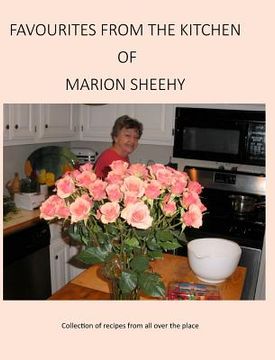 portada Favourites from the Kitchen of Marion Sheehy: Collection of recipes from all over the place (in English)
