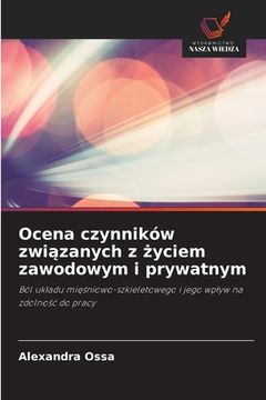 portada Ocena czynników związanych z życiem zawodowym i prywatnym (in Polaco)