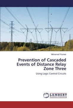 portada Prevention of Cascaded Events of Distance Relay Zone Three: Using Logic Control Circuits
