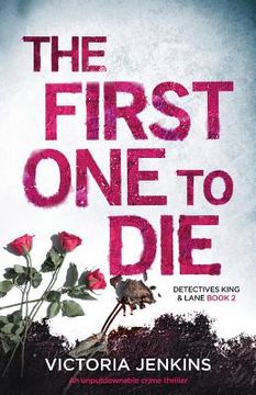 portada The First One to Die: An Unputdownable Crime Thriller