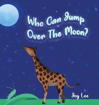 portada Who Can Jump Over The Moon? (in English)