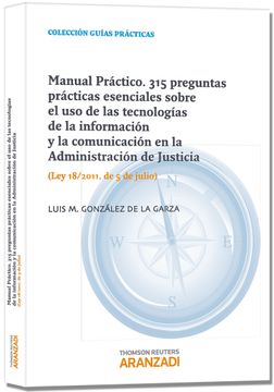 portada Manuel Practico. 315 Preguntas Practicas Esenciales Sobre el uso de las Tecnologias de la Informacion y la Comunicacion en la Administracion de Justicia