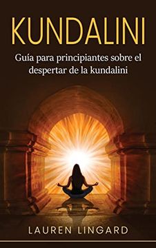 portada Kundalini: Guía Para Principiantes Sobre el Despertar de la Kundalini (in Spanish)