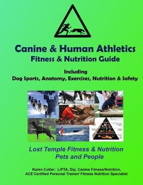 portada Canine & Human Athletics - Fitness & Nutrition Guide: Lost Temple Fitness Dog Sports, Anatomy, Exercises, Nutrition & Safety (en Inglés)