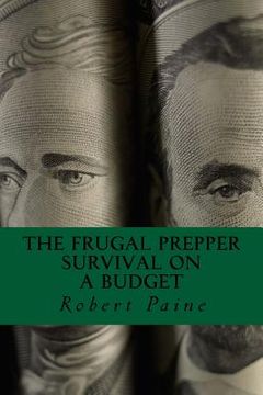 portada The Frugal Prepper: Survival on a Budget (en Inglés)