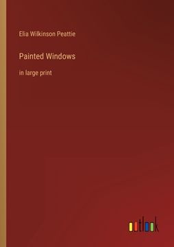 portada Painted Windows: in large print (in English)